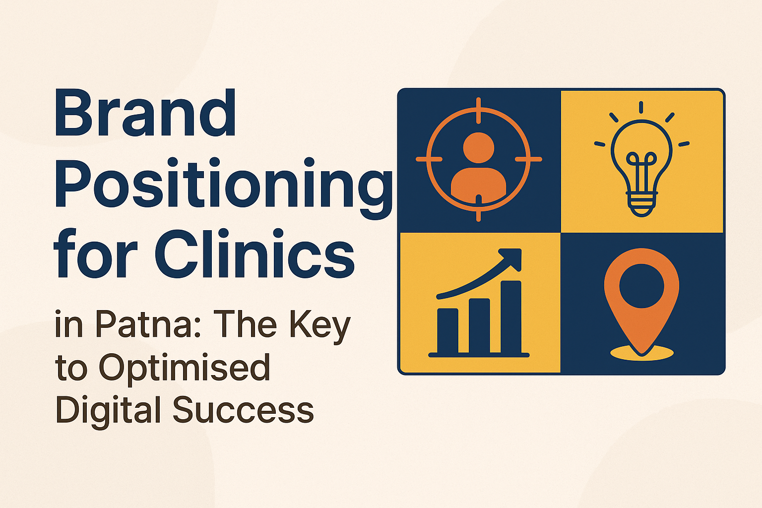 Brand Positioning for Clinics in Patna: The Key to Optimised Digital Success – header image